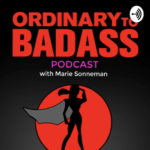 Ordinary to Badass - Standout from the Crowd Podcast